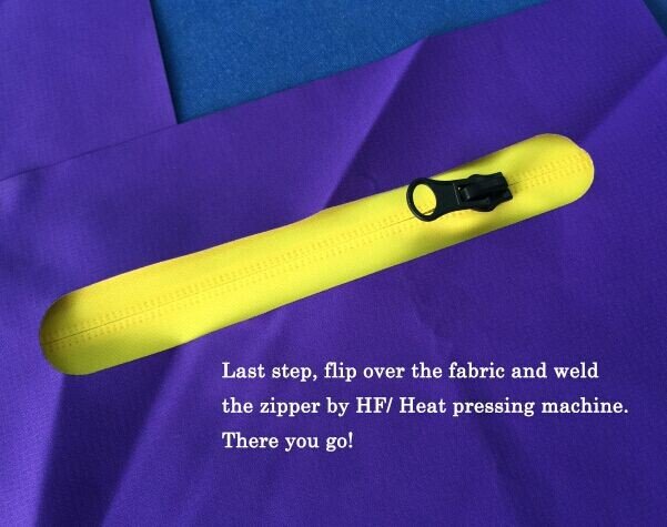 A yellow zipper placed on purple fabric, with instructions: "Last step, flip over the fabric and weld the zipper by HF/Heat pressing machine. There you go!"